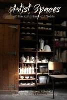 Artist Spaces Of The Victorian Goldfields