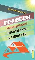 Immobilien steueroptimiert verschenken & vererben