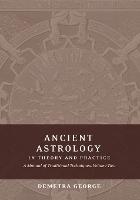Ancient Astrology in Theory and Practice
