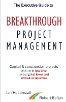 The Executive Guide to Breaktrough Project Management
