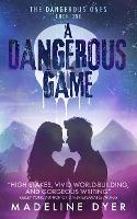 A Dangerous Game