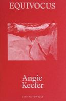Angie Keefer: Equivocus