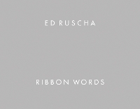 Ed Ruscha: Ribbon Words
