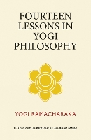 Fourteen Lessons in Yogi Philosophy