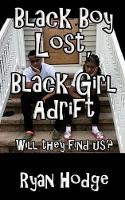 Black Boy Lost, Black Girl Adrift