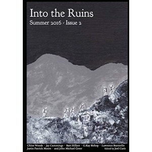 Into the Ruins: Summer 2016: Volume 2