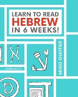 Learn to Read Hebrew in 6 Weeks