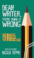 Dear Writer, You're Doing It Wrong