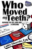 Who Moved My Teeth?