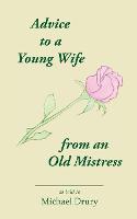 Advice to a Young Wife from an Old Mistress