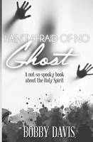 I Ain't Afraid Of No Ghost