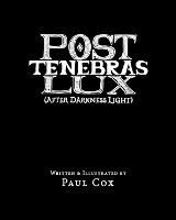 Post Tenebras Lux