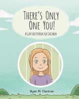 There's Only One You!