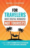 For Travelers (and Digital Nomads) Not Tourists