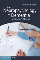 The Neuropsychology of Dementia