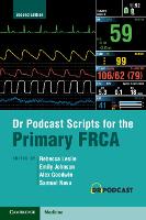 Dr Podcast Scripts for the Primary FRCA