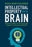 Intellectual Property and the Brain