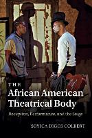 The African American Theatrical Body