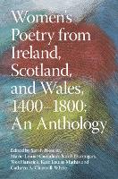 Women's Poetry from Ireland, Scotland, and Wales, 1400–1800: An Anthology