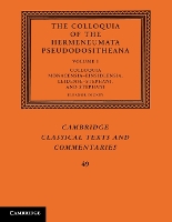 The Colloquia of the Hermeneumata Pseudodositheana: Volume 1, Colloquia Monacensia-Einsidlensia, Leidense-Stephani, and Stephani