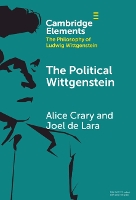 The Political Wittgenstein (Elements in the Philosophy of Ludwig Wittgenstein)