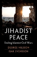 Jihadist Peace: Ending Islamist Civil Wars