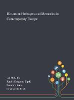Dissonant Heritages and Memories in Contemporary Europe