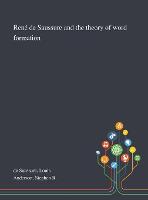 René De Saussure and the Theory of Word Formation