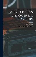 Anglo-Indian and Oriental Cookery