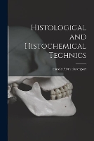 Histological and Histochemical Technics