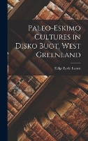 Paleo-Eskimo Cultures in Disko Bugt, West Greenland
