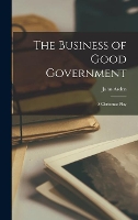 The Business of Good Government