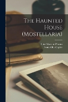 The Haunted House (Mostellaria)