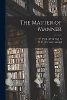 The Matter of Manner