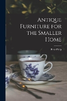 Antique Furniture for the Smaller Home
