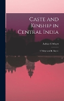Caste and Kinship in Central India: a Village and Its Region; 0