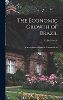 The Economic Growth of Brazil