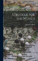 Struggle for the World