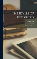 The Idylls of Theokritos