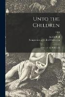 Unto the Children
