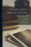 School Vision and the Myopic Scholar