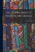 The Konkomba of Northern Ghana