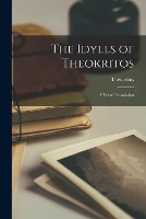 The Idylls of Theokritos