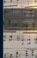 Gospel Hymns No. 6 [microform]