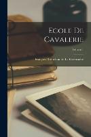 Ecole de Cavalerie; Volume 1