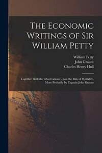 The Economic Writings of Sir William Petty