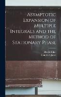 Asymptotic Expansion of Multiple Integrals and the Method of Stationary Phase