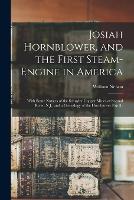 Josiah Hornblower, and the First Steam-Engine in America