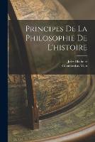 Principes De La Philosophie De L'histoire