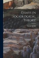 Essays in Sociological Theory